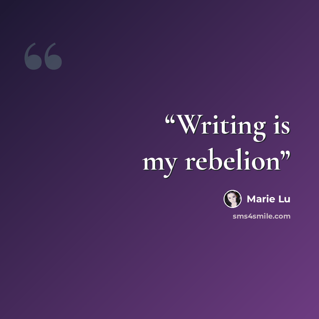 “Writing is my rebelion” quote by Marie Lu