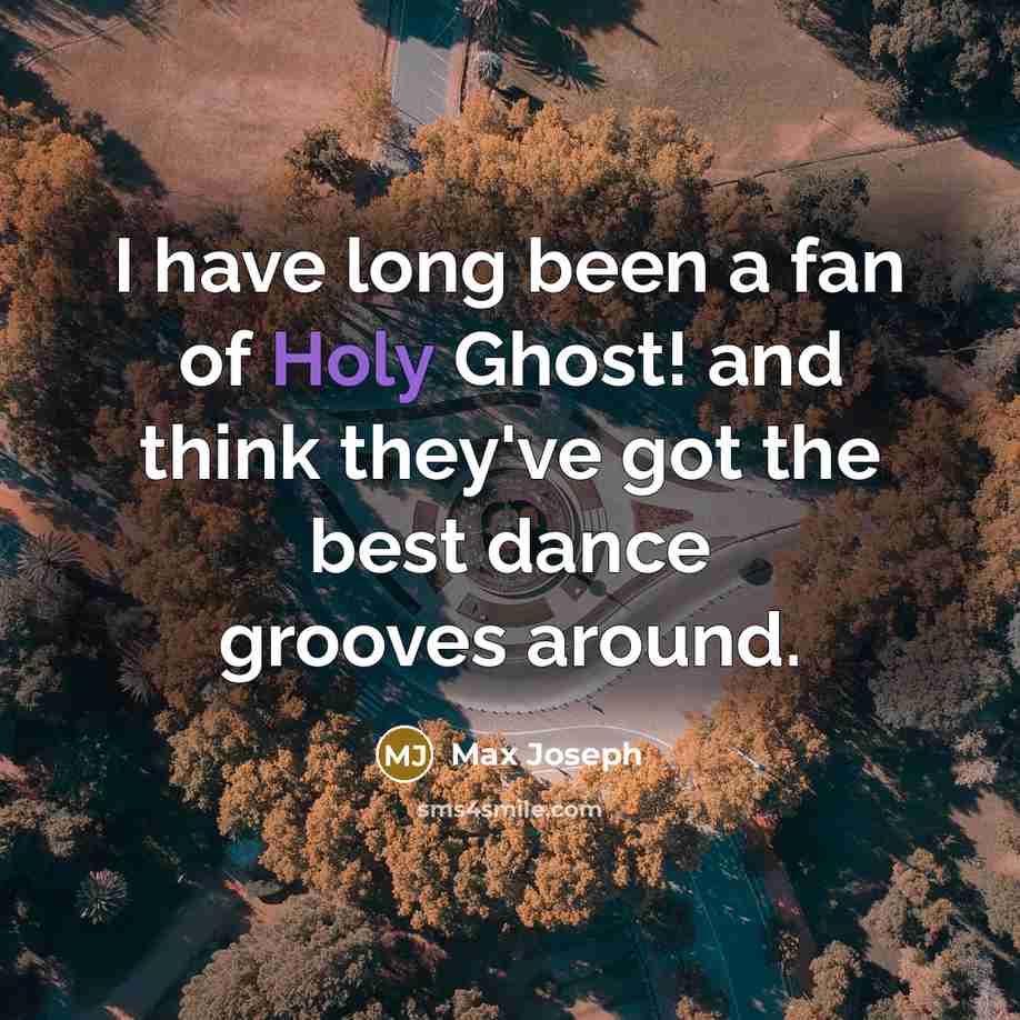 “I have long been a fan of Holy Ghost! and think they've got the best dance grooves around.” quote by Max Joseph