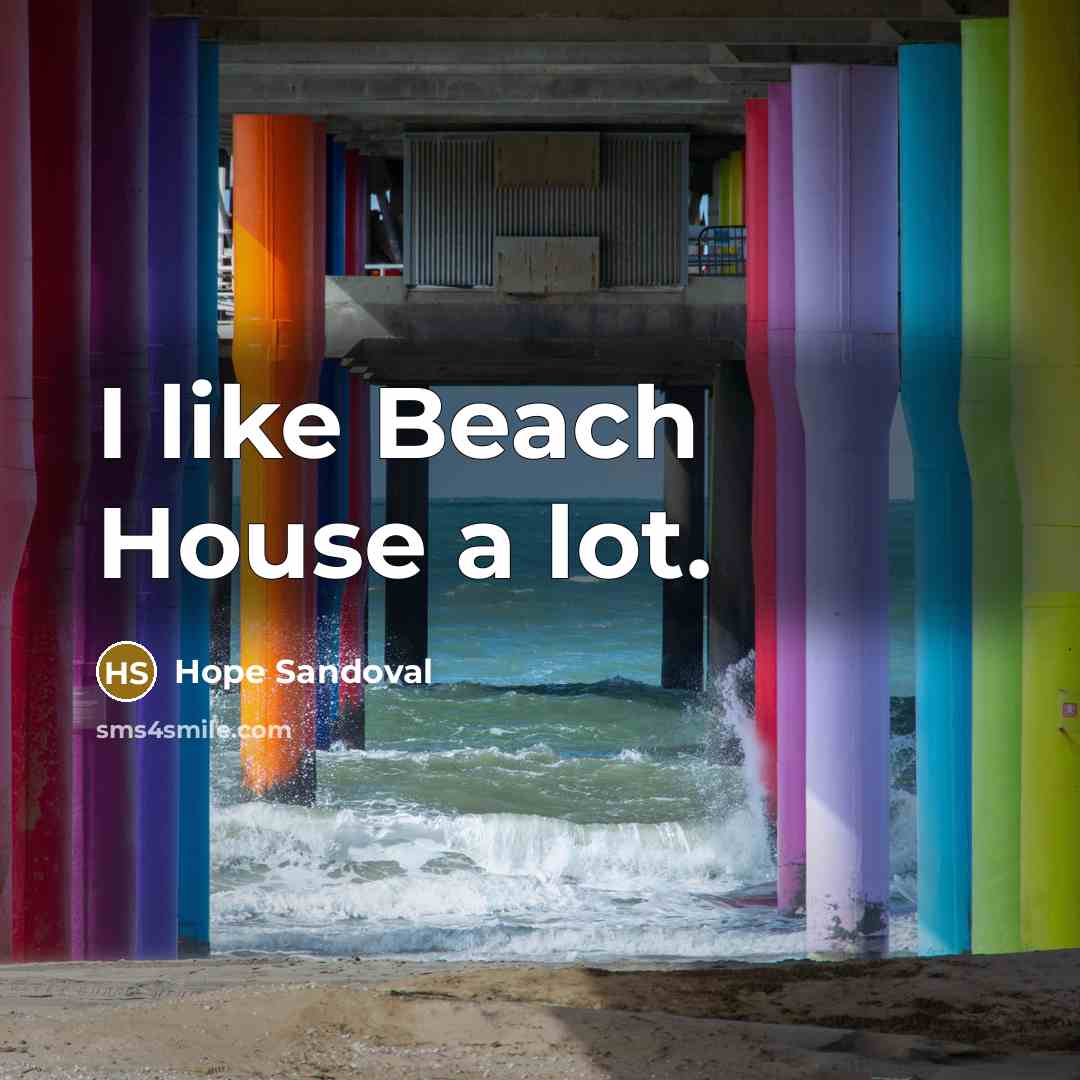 “I like Beach House a lot.” quote by Hope Sandoval