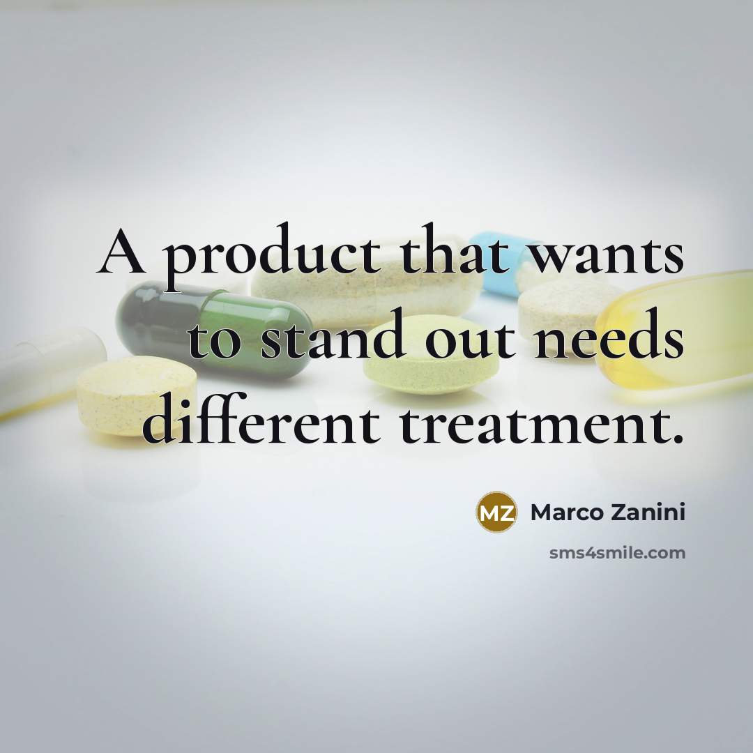 “A product that wants to stand out needs different treatment.” quote by Marco Zanini