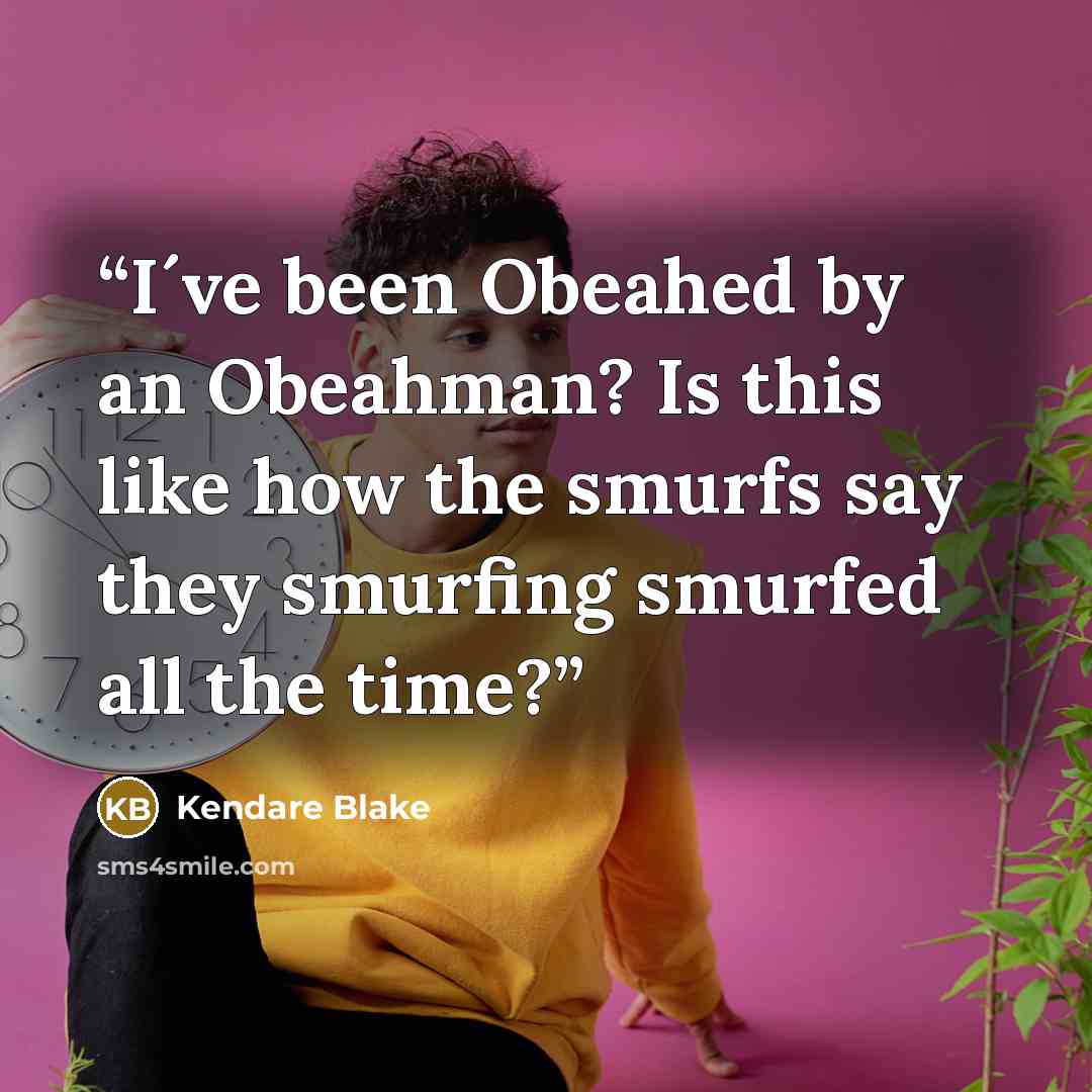 “I´ve been Obeahed by an Obeahman? Is this like how the smurfs say they smurfing smurfed all the time?” quote by Kendare Blake