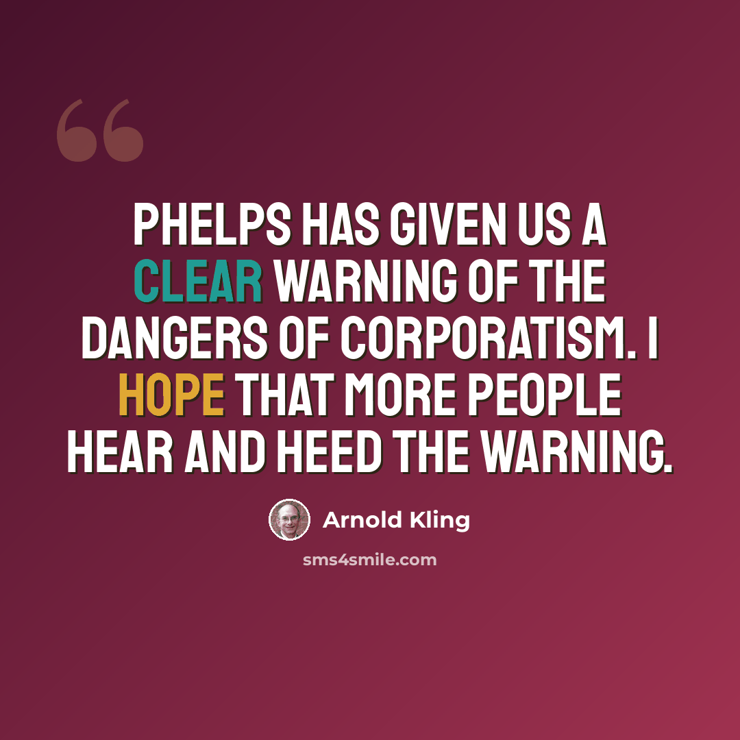 “Phelps has given us a clear warning of the dangers of corporatism. I hope that more people hear and heed the warning.” quote by Arnold Kling