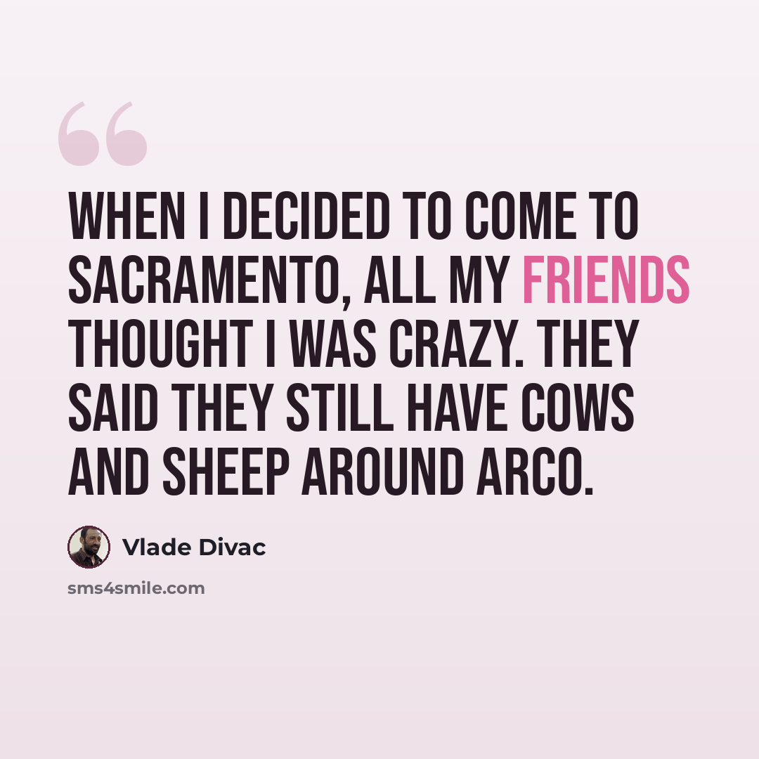 “When I decided to come to Sacramento, all my friends thought I was crazy. They said they still have cows and sheep around Arco.” quote by Vlade Divac