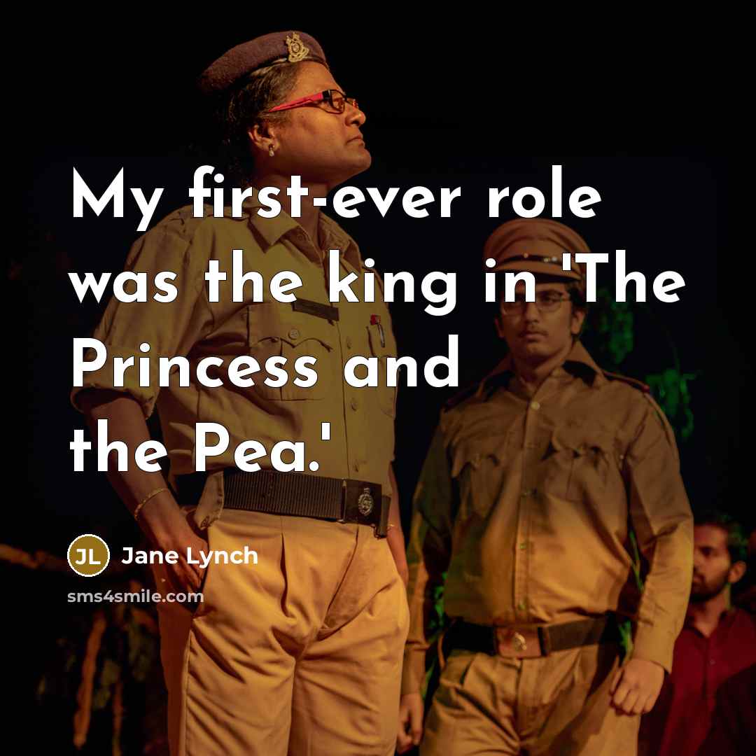 “My first-ever role was the king in 'The Princess and the Pea.'” quote by Jane Lynch