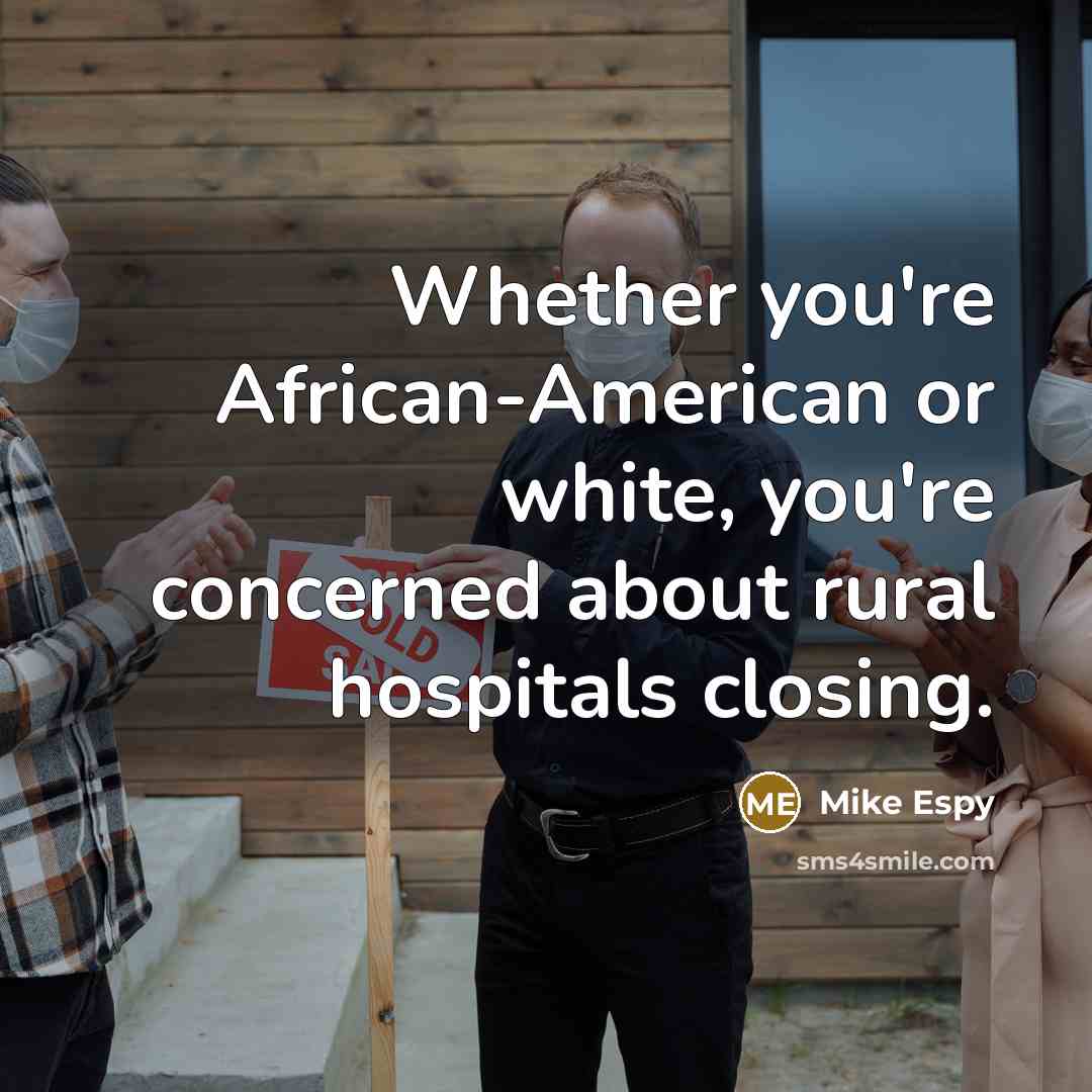 “Whether you're African-American or white, you're concerned about rural hospitals closing.” quote by Mike Espy