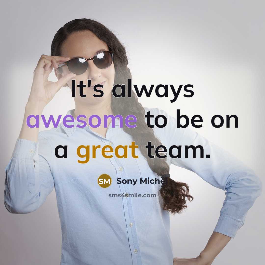 “It's always awesome to be on a great team.” quote by Sony Michel