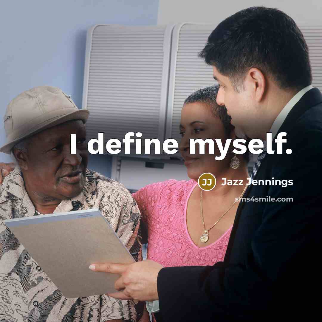 “I define myself.” quote by Jazz Jennings