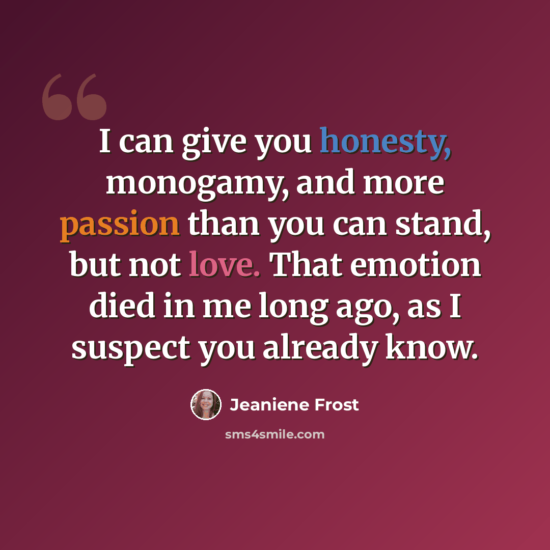 “I can give you honesty, monogamy, and more passion than you can stand, but not love. That emotion died in me long ago, as I suspect you already know.” quote by Jeaniene Frost