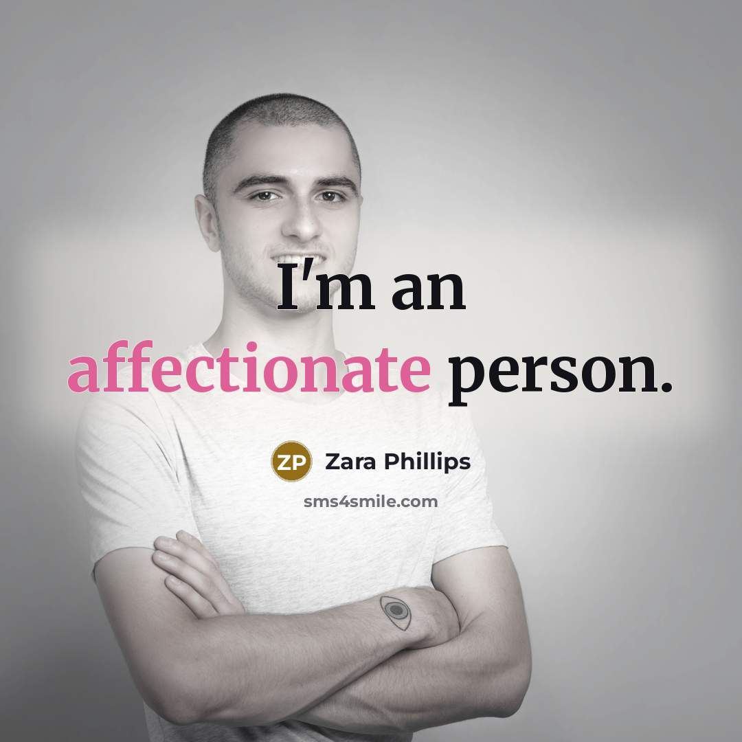 “I'm an affectionate person.” quote by Zara Phillips