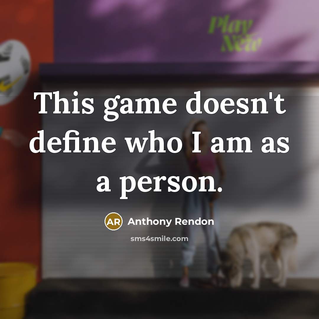 “This game doesn't define who I am as a person.” quote by Anthony Rendon