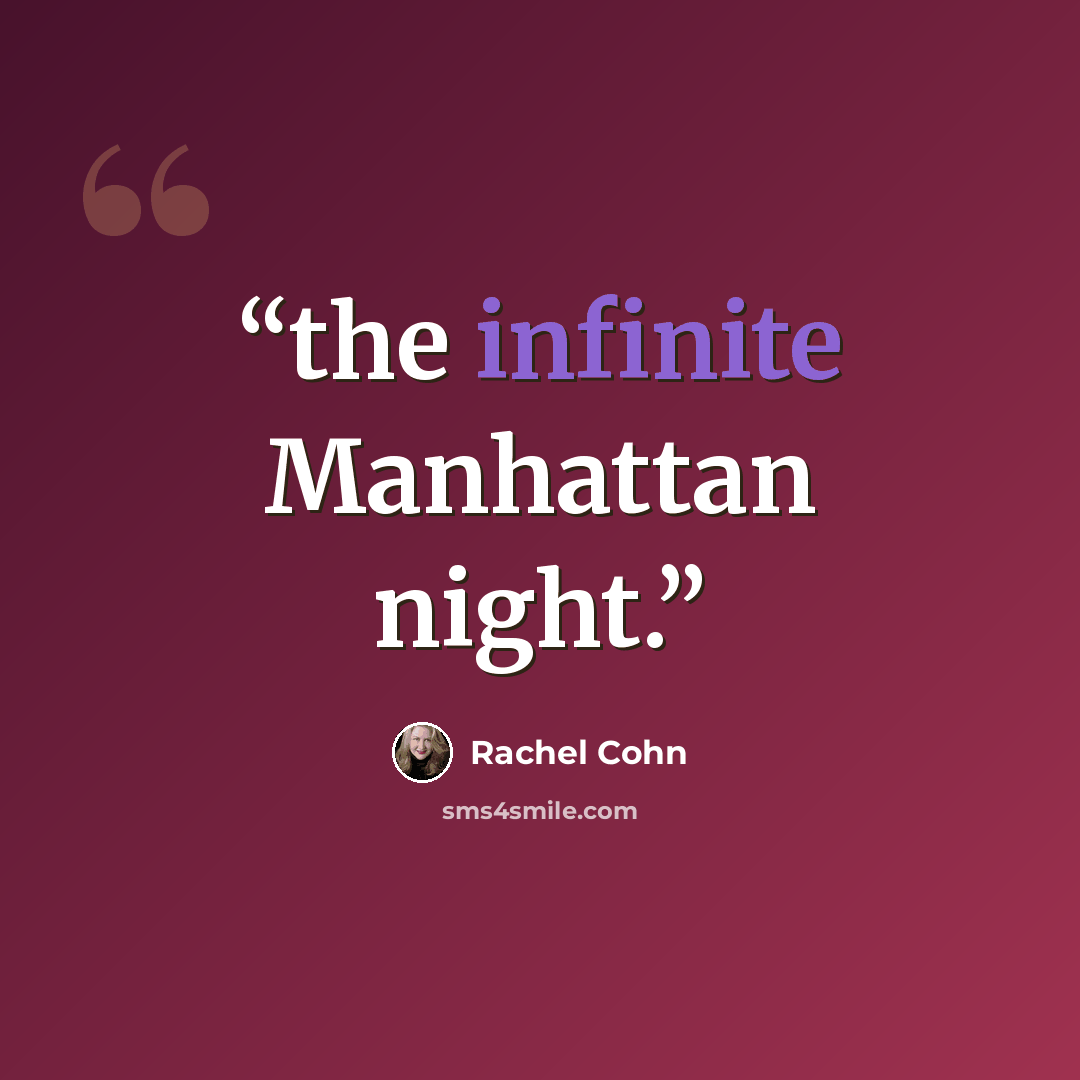 “the infinite Manhattan night.” quote by Rachel Cohn