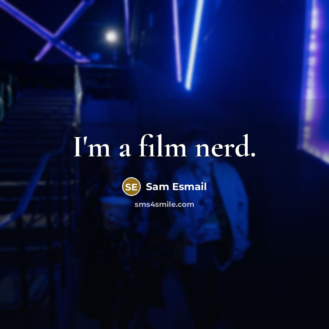 “I'm a film nerd.” quote by Sam Esmail