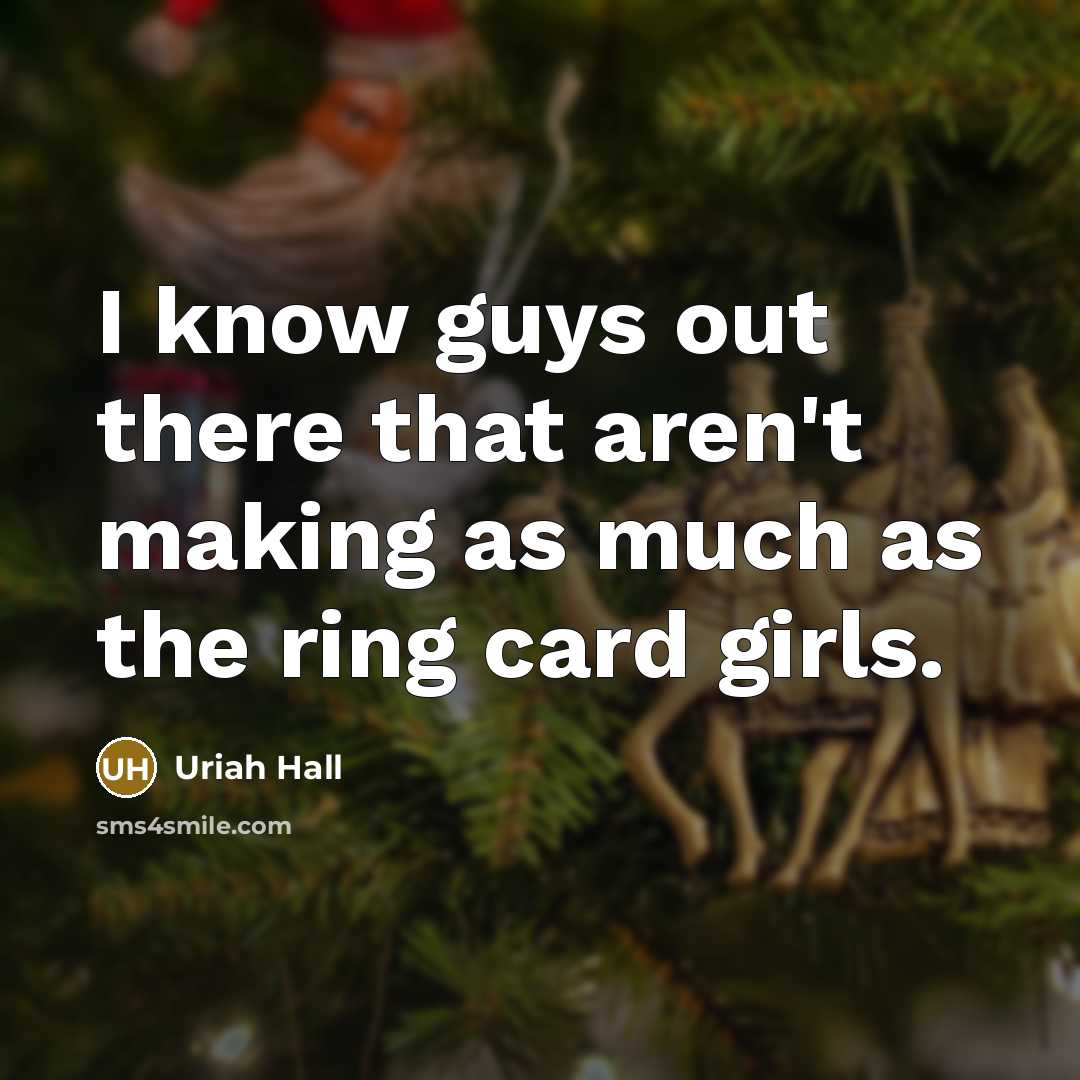 “I know guys out there that aren't making as much as the ring card girls.” quote by Uriah Hall