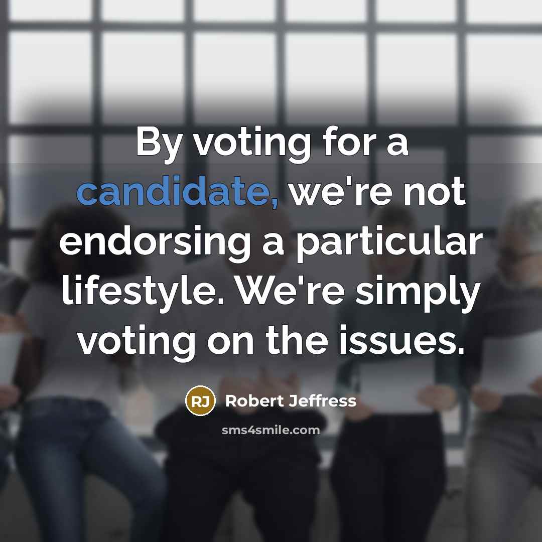 “By voting for a candidate, we're not endorsing a particular lifestyle. We're simply voting on the issues.” quote by Robert Jeffress