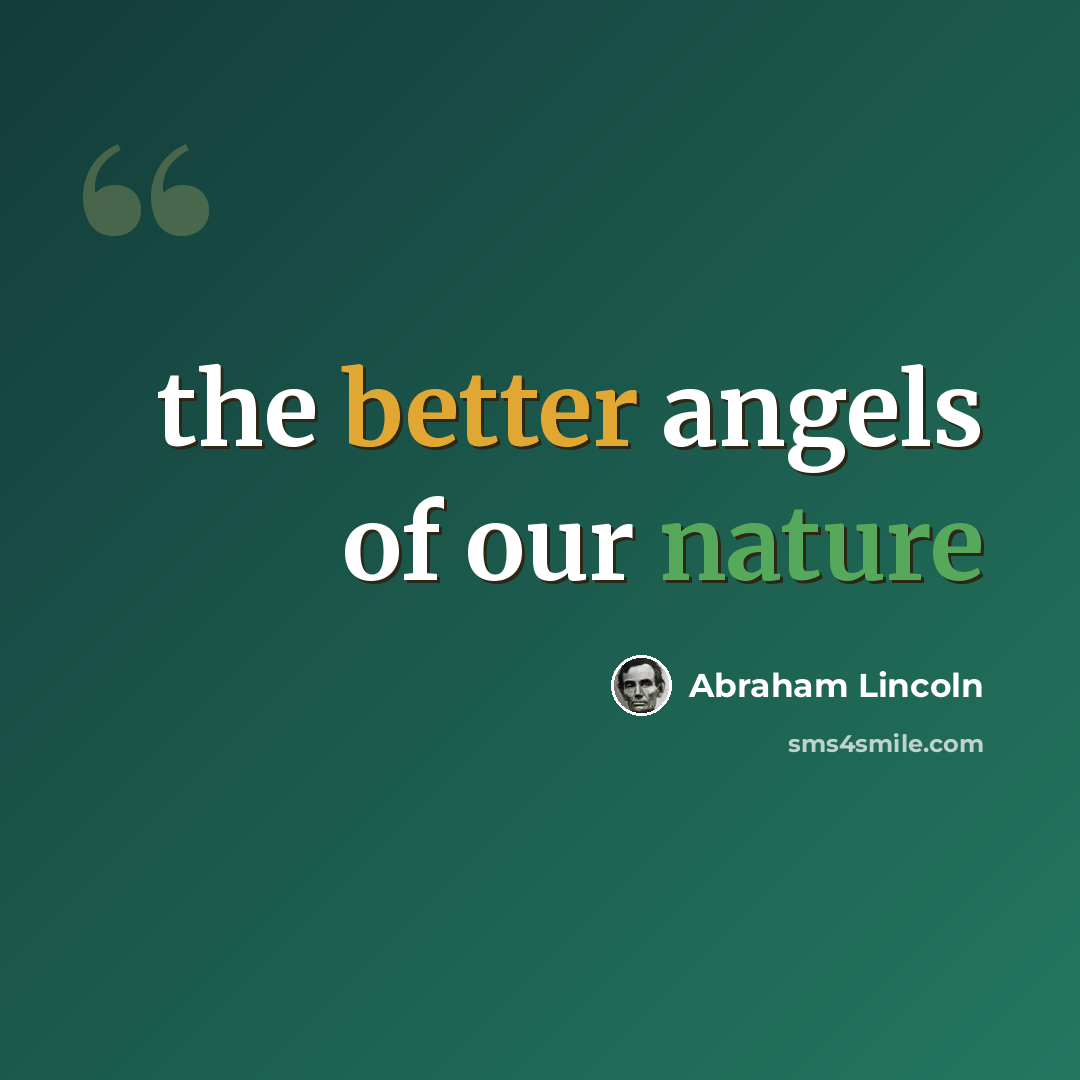 “the better angels of our nature” quote by Abraham Lincoln