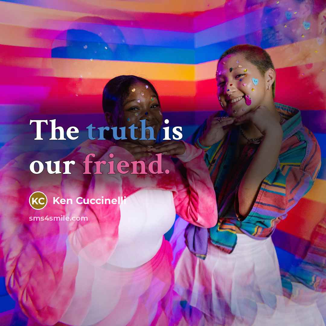 “The truth is our friend.” quote by Ken Cuccinelli