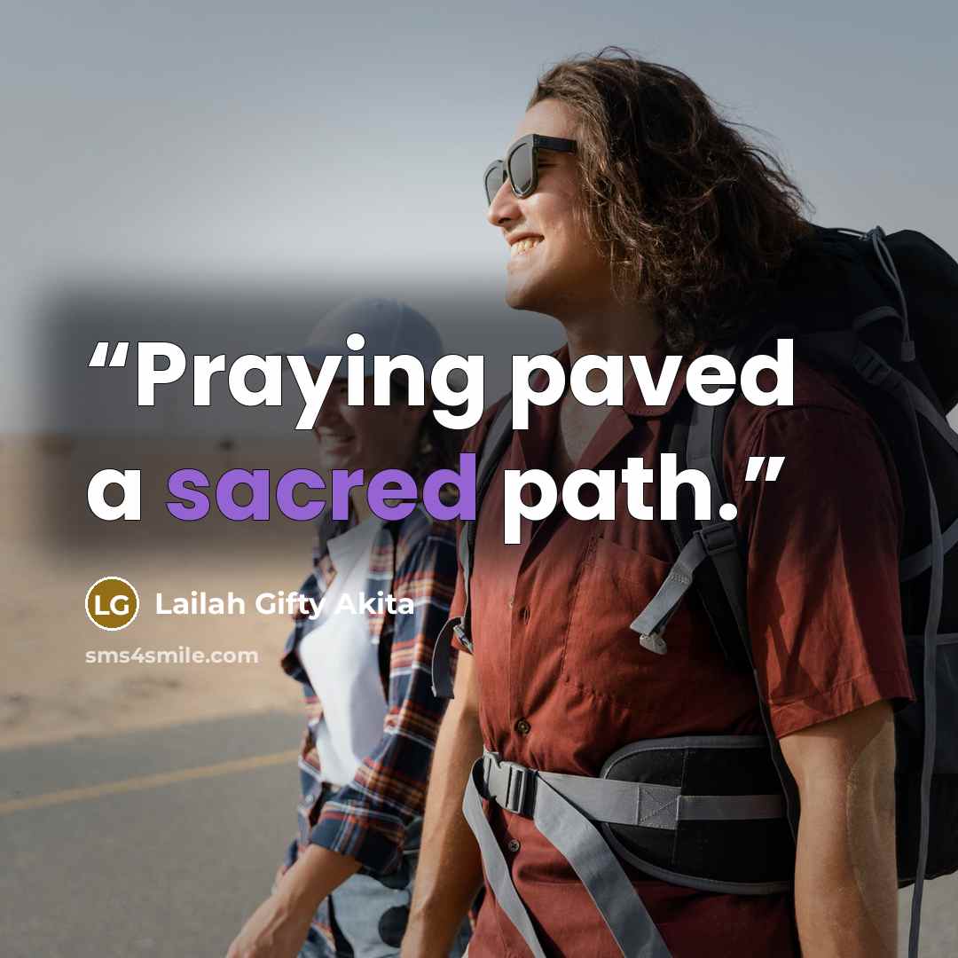 “Praying paved a sacred path.” quote by Lailah Gifty Akita