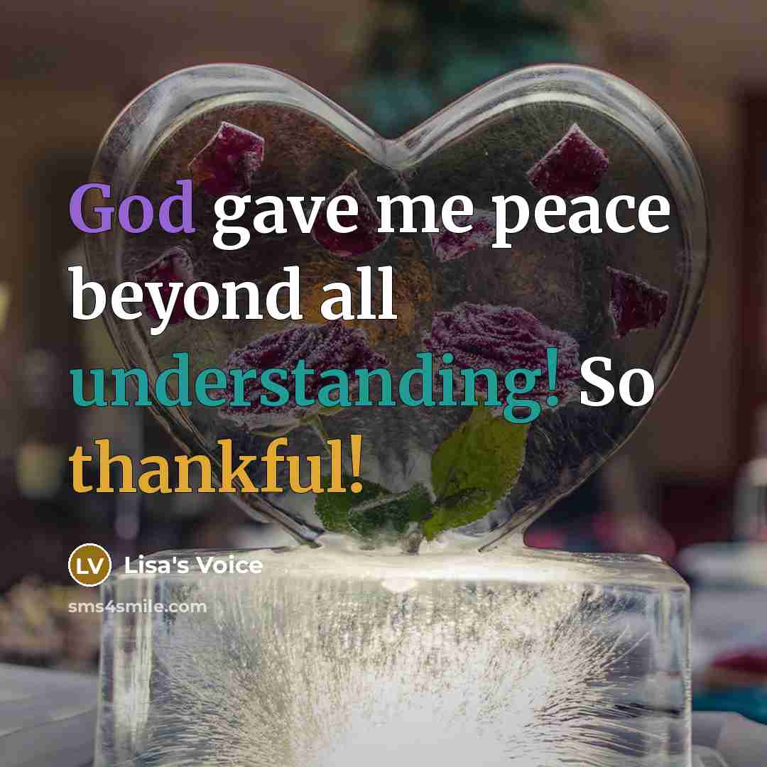 “God gave me peace beyond all understanding! So thankful!” quote by Lisa's Voice