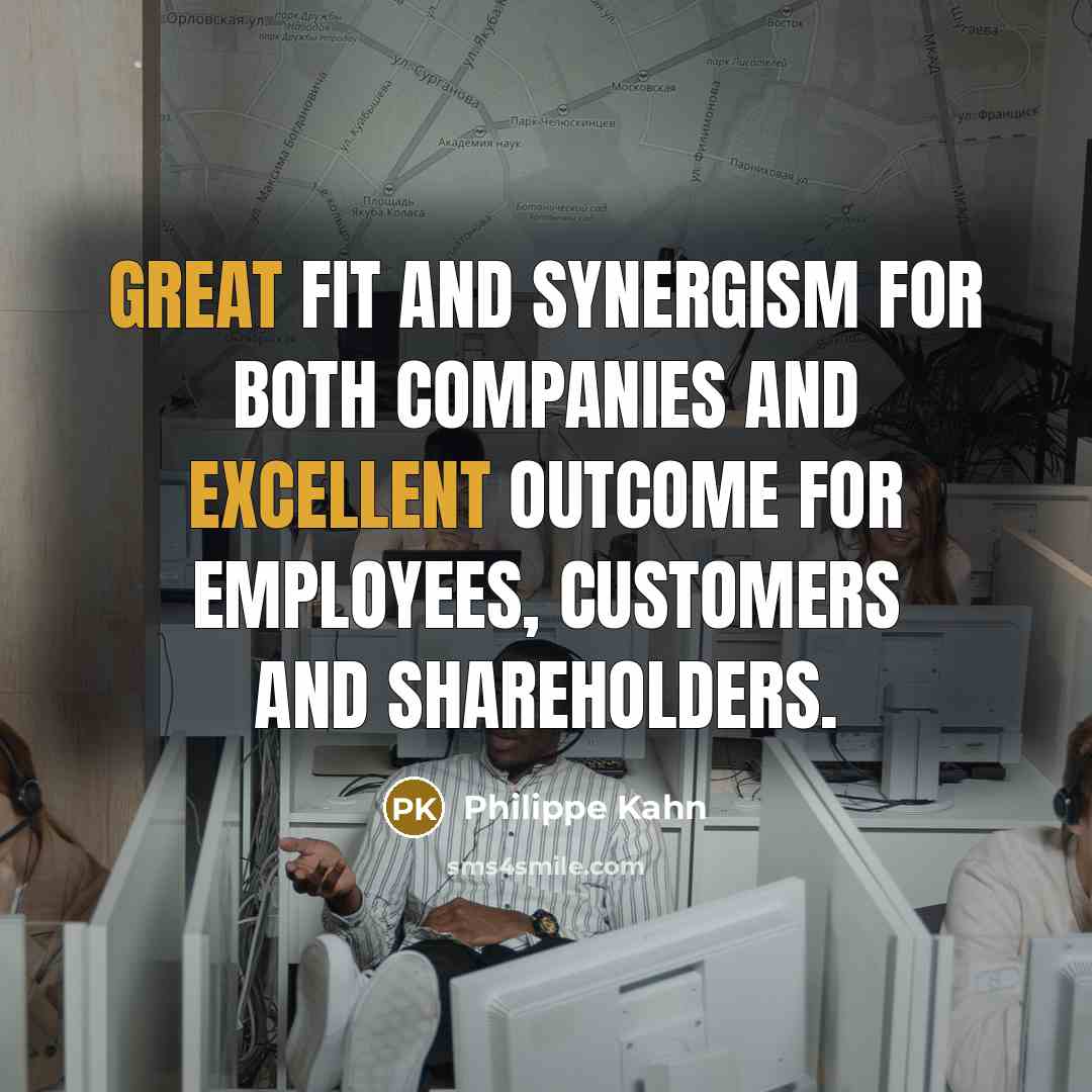 “Great fit and synergism for both companies and excellent outcome for employees, customers and shareholders.” quote by Philippe Kahn