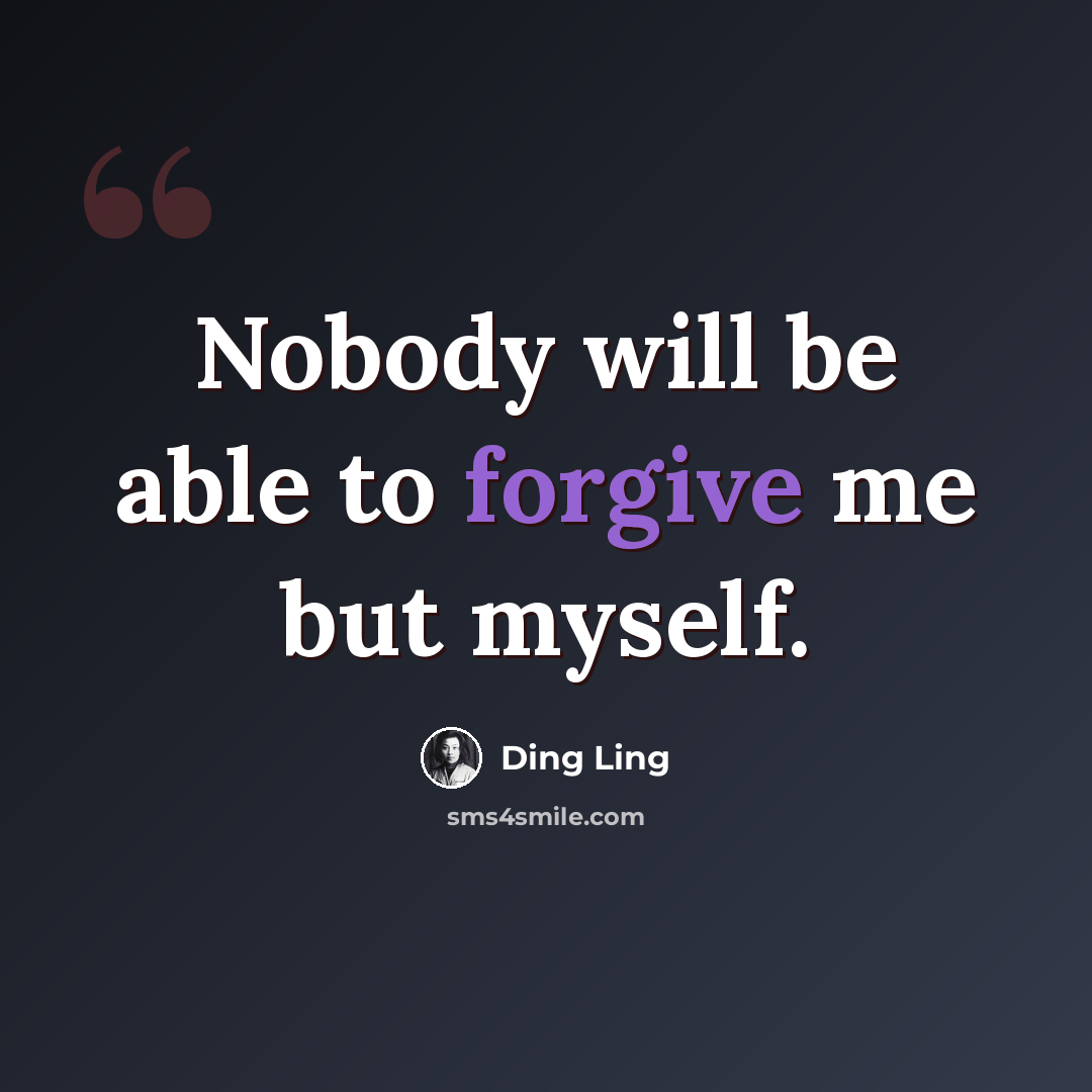 “Nobody will be able to forgive me but myself.” quote by Ding Ling