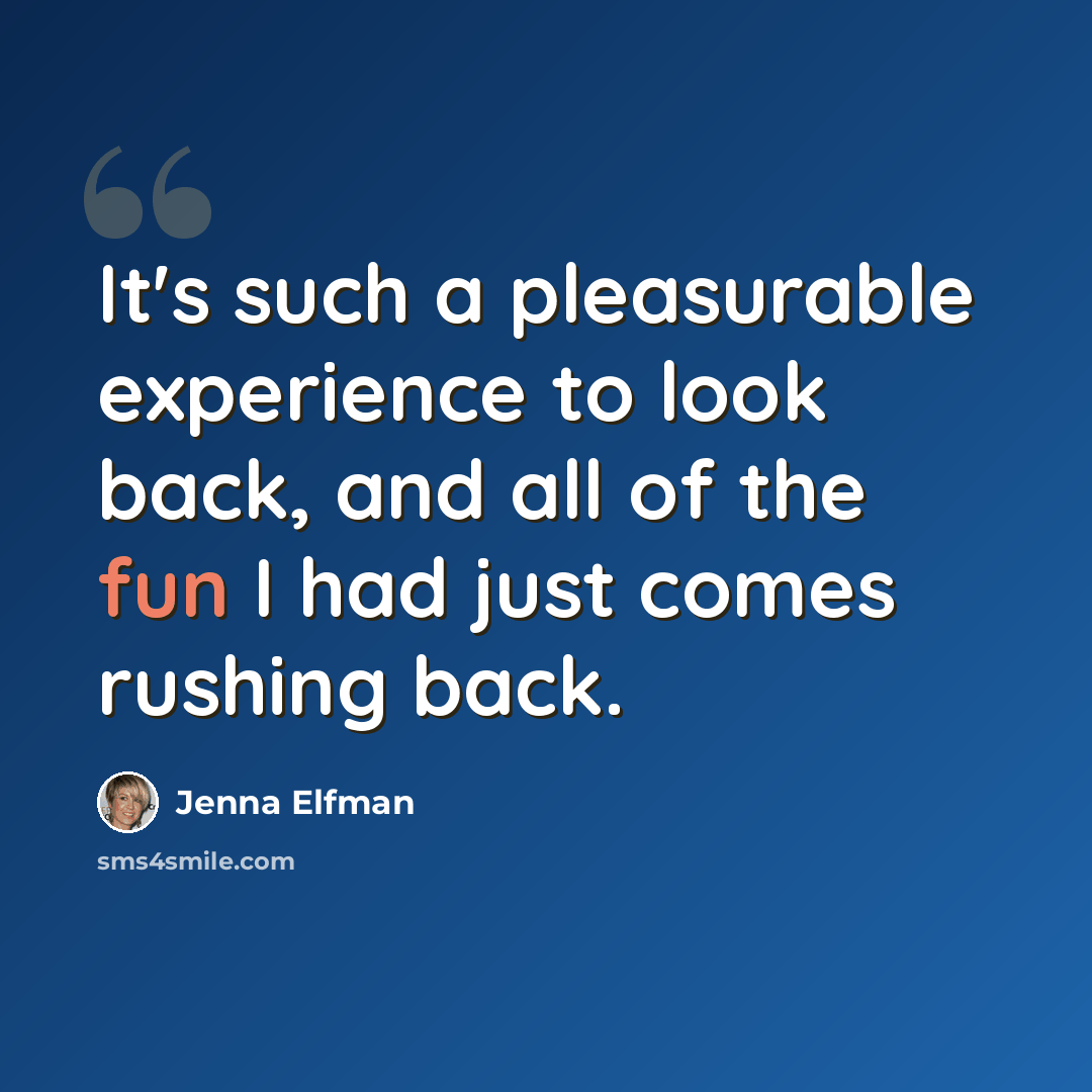 “It's such a pleasurable experience to look back, and all of the fun I had just comes rushing back.” quote by Jenna Elfman