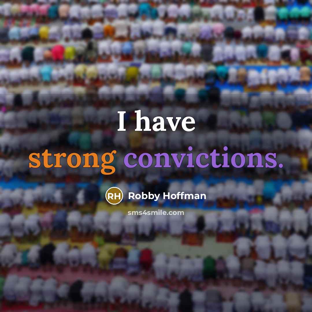 “I have strong convictions.” quote by Robby Hoffman