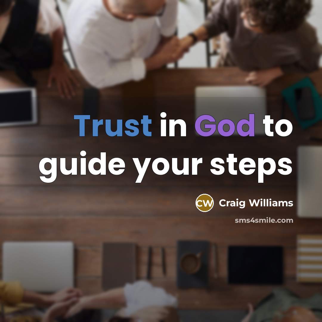 “Trust in God to guide your steps” quote by Craig Williams
