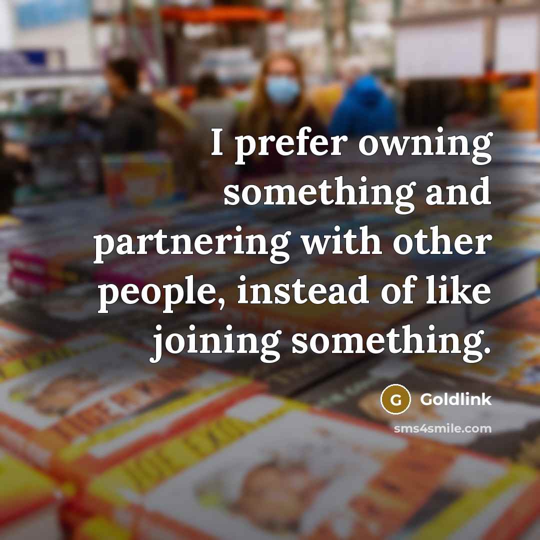 “I prefer owning something and partnering with other people, instead of like joining something.” quote by Goldlink