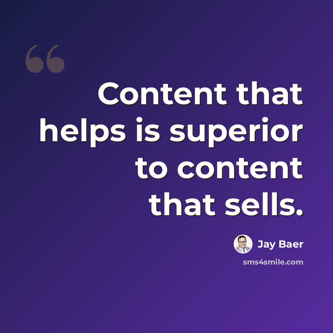 “Content that helps is superior to content that sells.” quote by Jay Baer