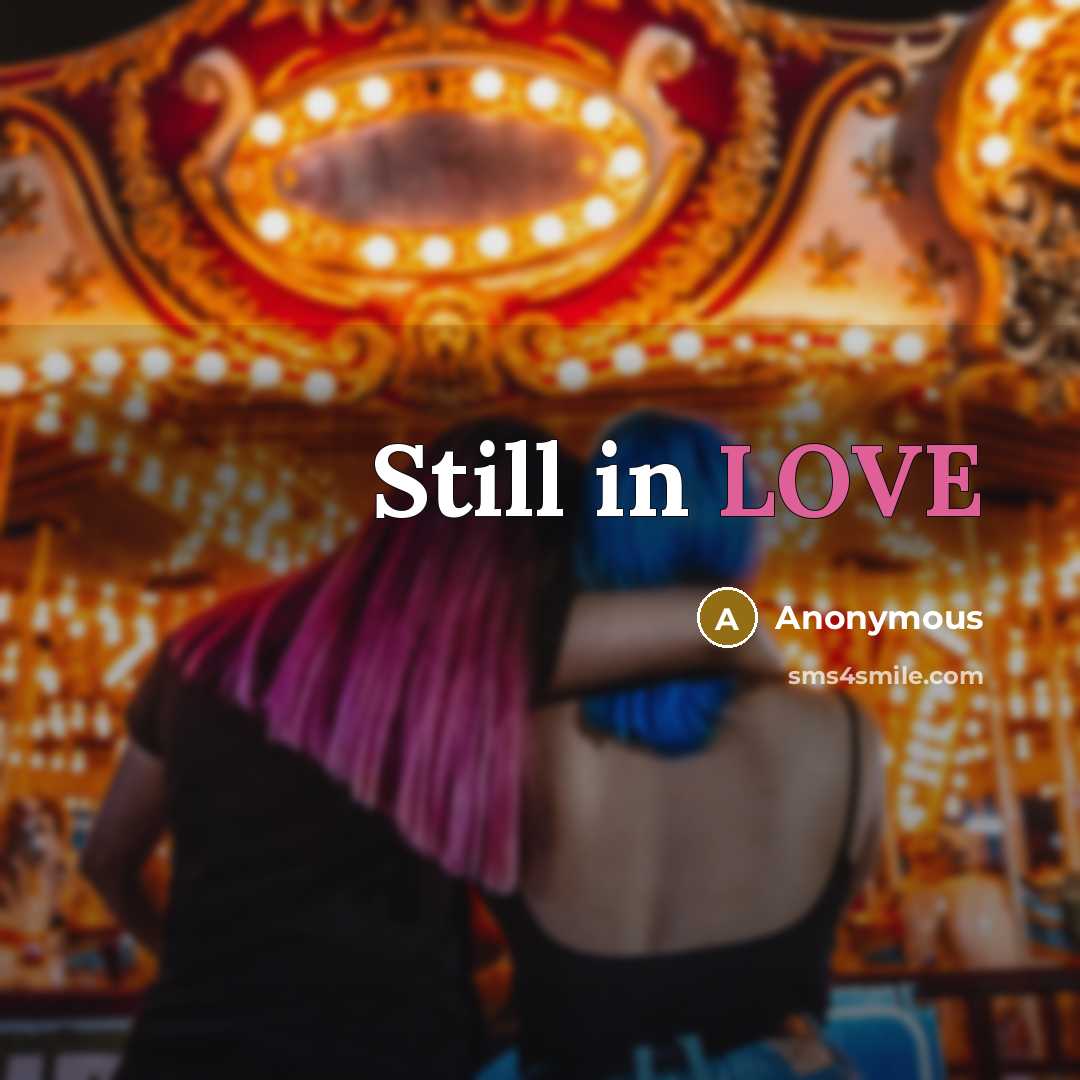 “Still in LOVE” quote by Anonymous