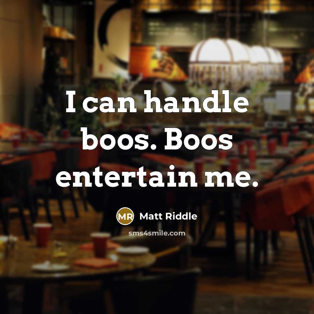 “I can handle boos. Boos entertain me.” quote by Matt Riddle