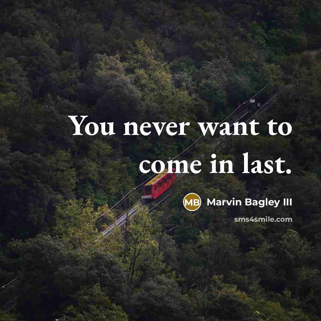 “You never want to come in last.” quote by Marvin Bagley III