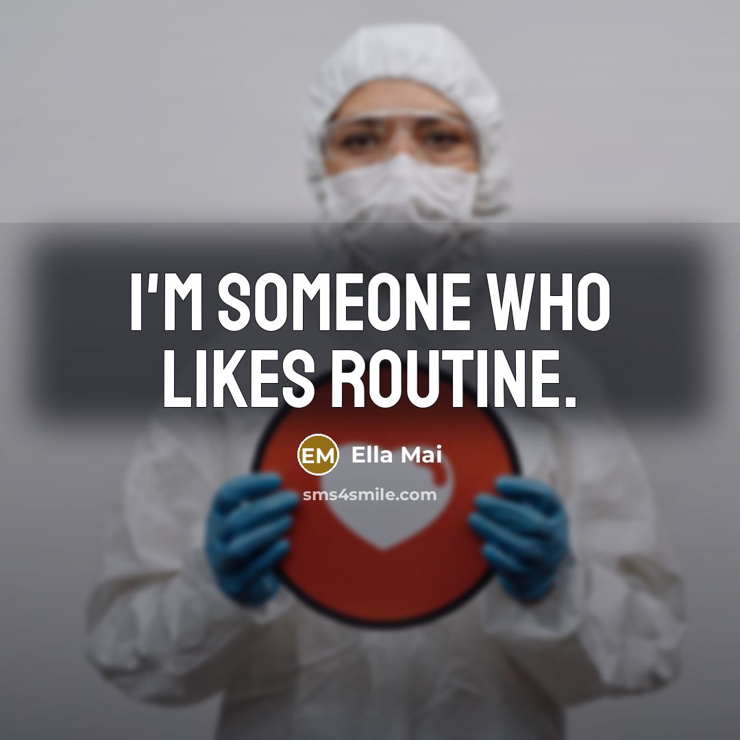 “I'm someone who likes routine.” quote by Ella Mai