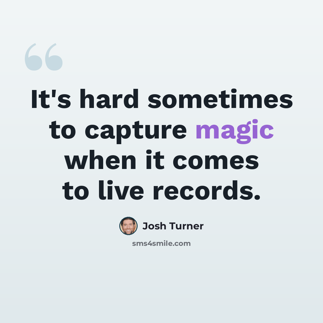 “It's hard sometimes to capture magic when it comes to live records.” quote by Josh Turner
