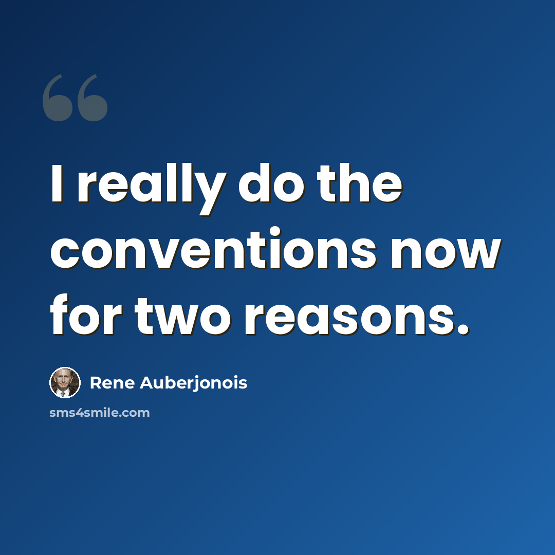 “I really do the conventions now for two reasons.” quote by Rene Auberjonois