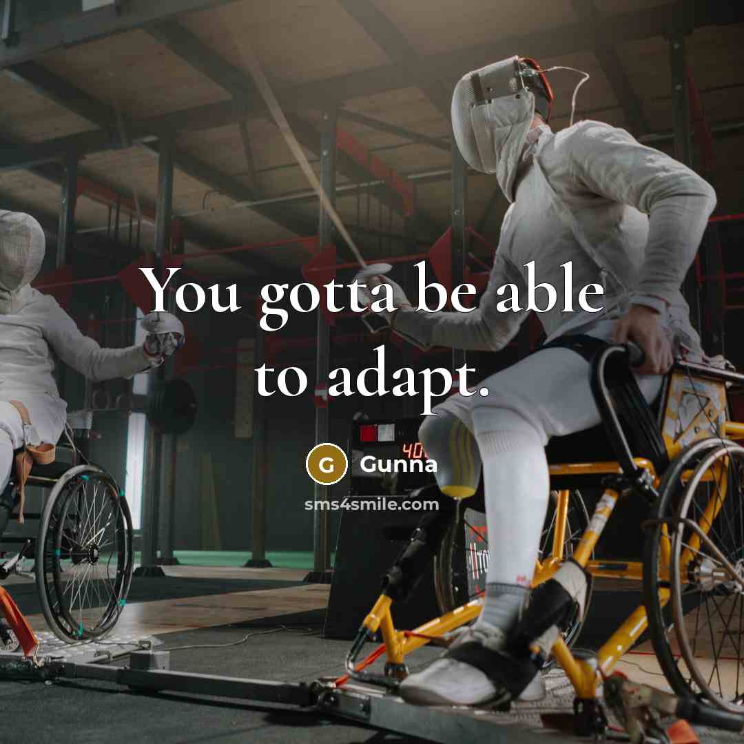“You gotta be able to adapt.” quote by Gunna