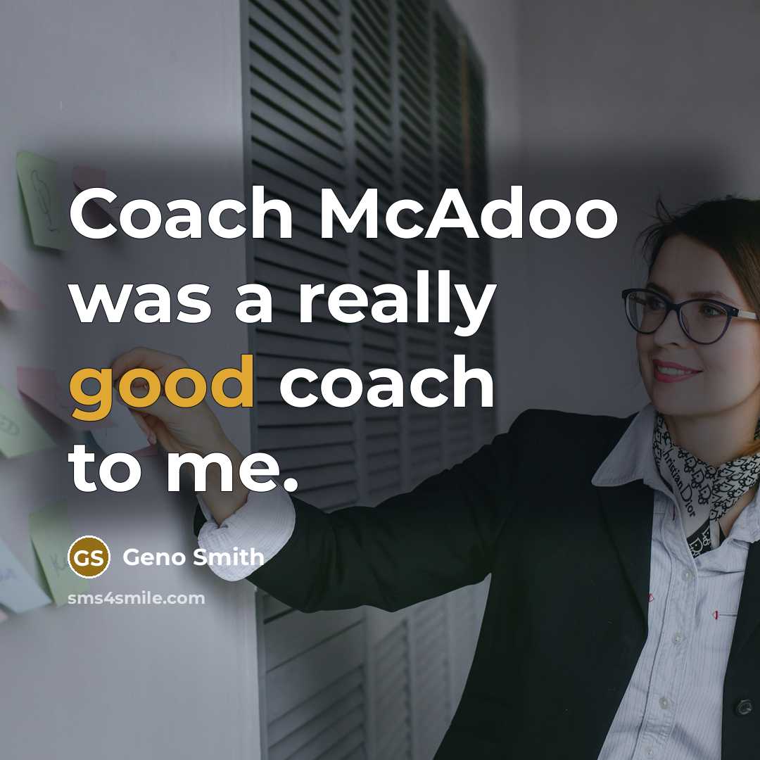 “Coach McAdoo was a really good coach to me.” quote by Geno Smith