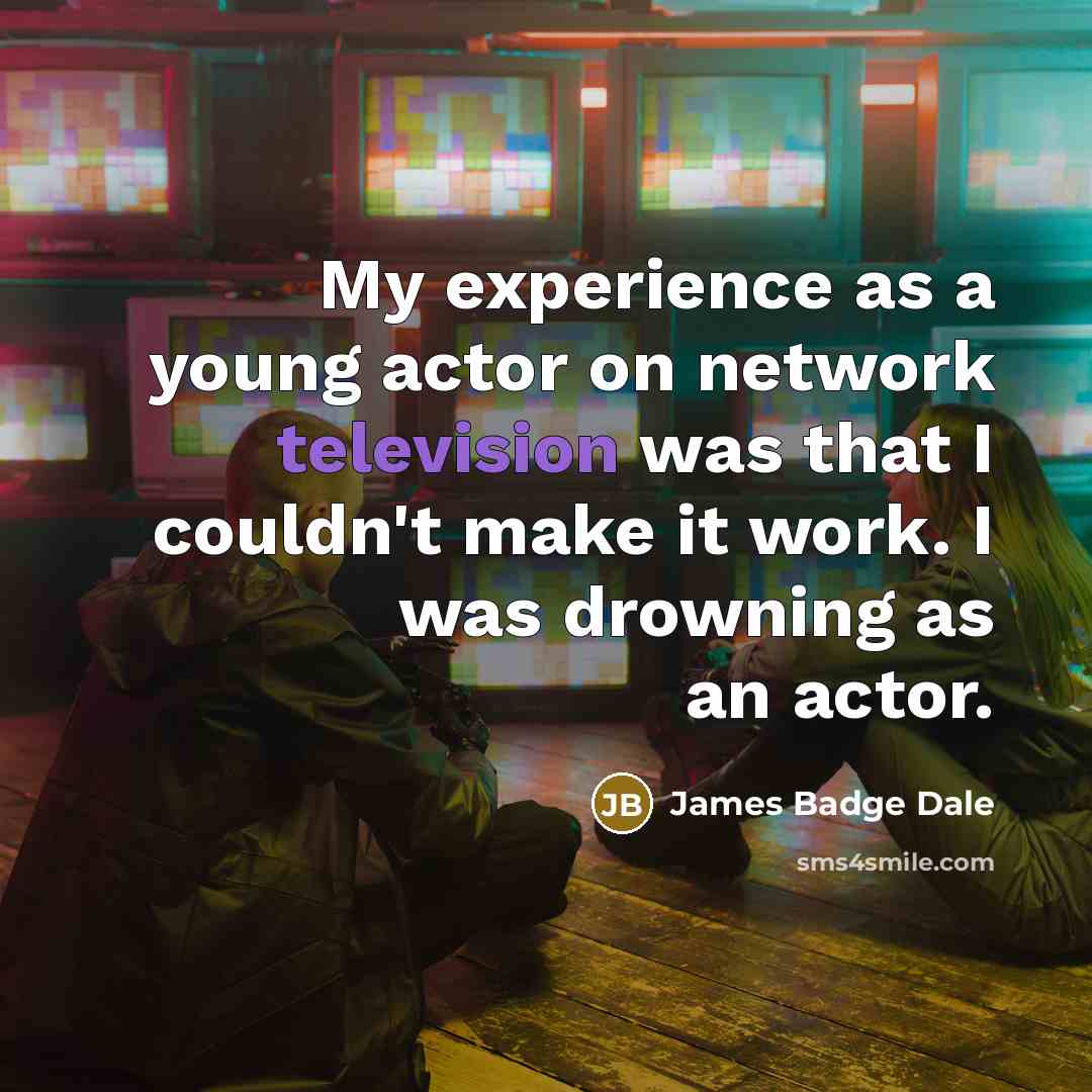 “My experience as a young actor on network television was that I couldn't make it work. I was drowning as an actor.” quote by James Badge Dale