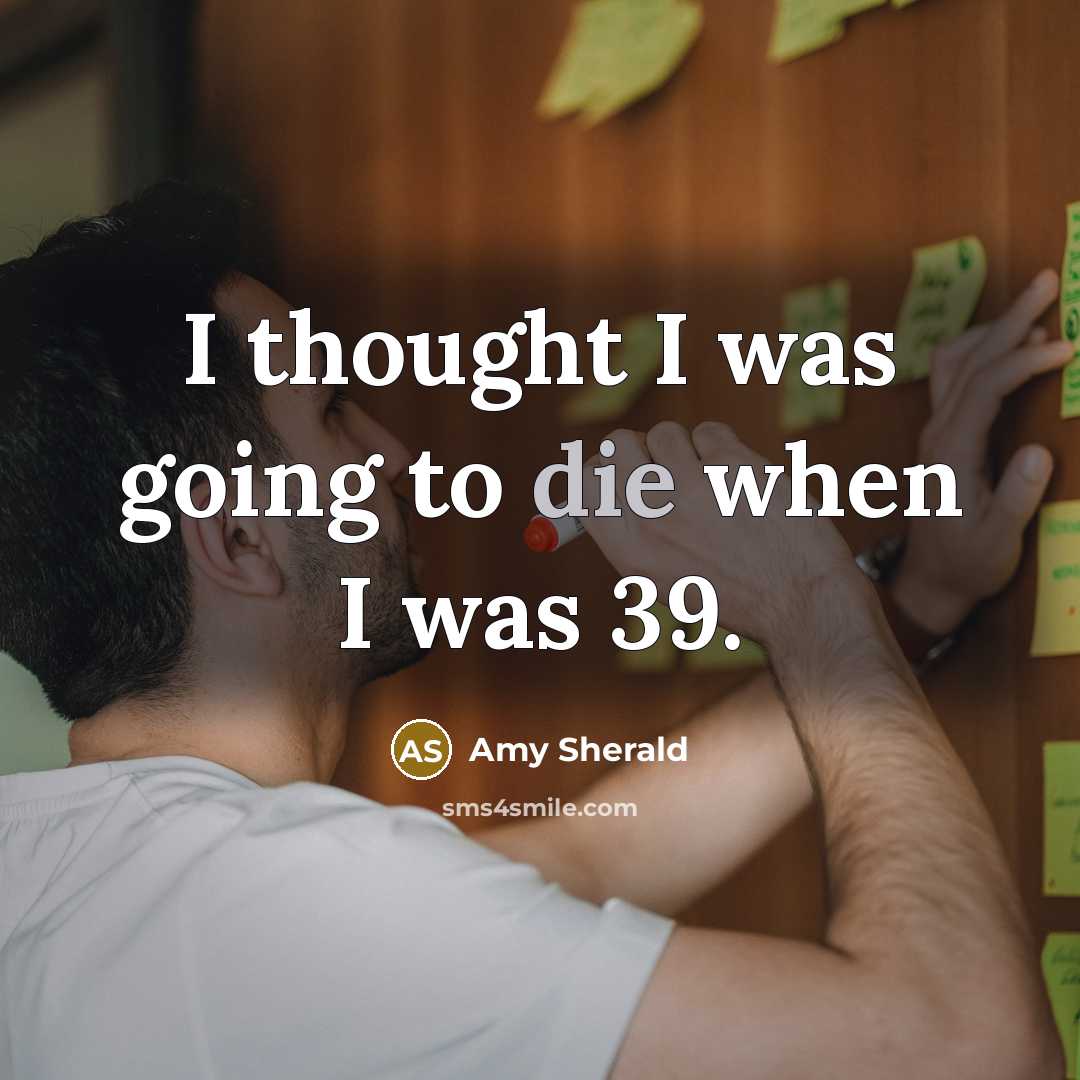 “I thought I was going to die when I was 39.” quote by Amy Sherald
