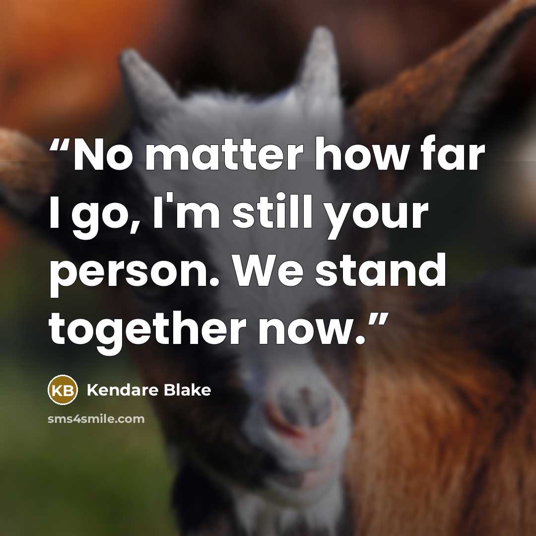 “No matter how far I go, I'm still your person. We stand together now.” quote by Kendare Blake