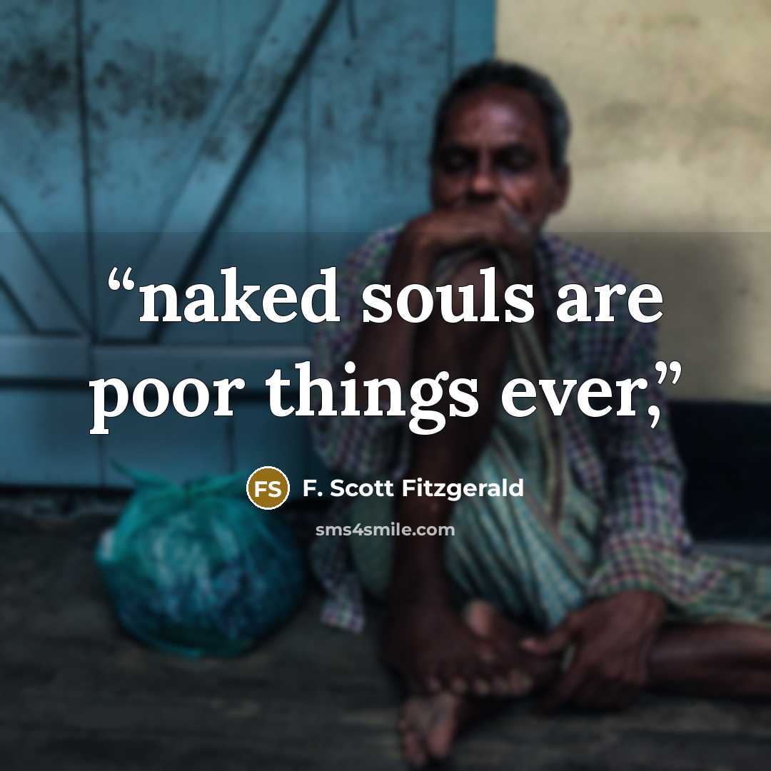 “naked souls are poor things ever,” quote by F. Scott Fitzgerald