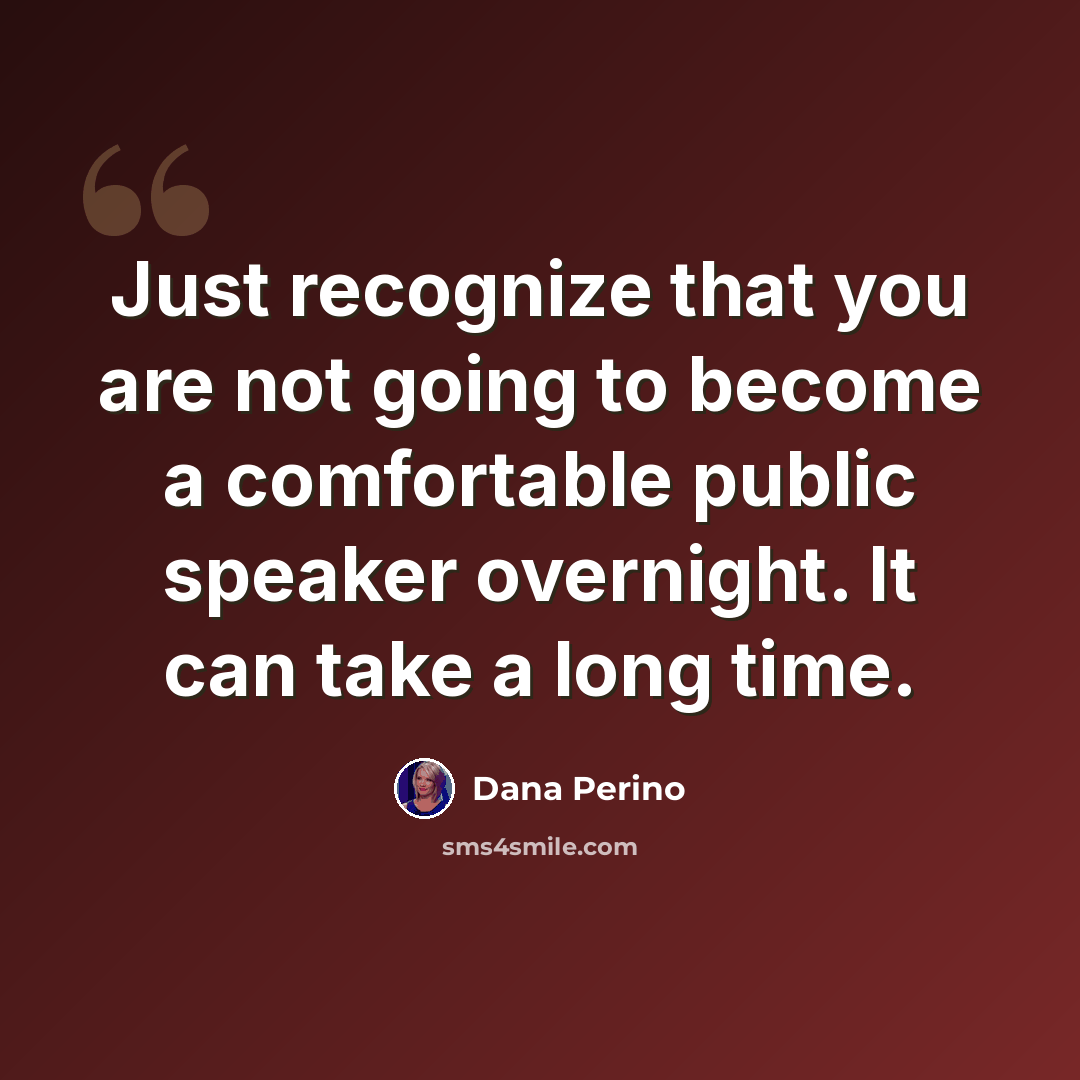 “Just recognize that you are not going to become a comfortable public speaker overnight. It can take a long time.” quote by Dana Perino