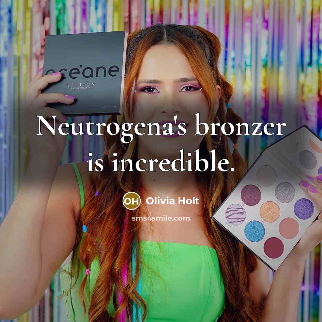 “Neutrogena's bronzer is incredible.” quote by Olivia Holt