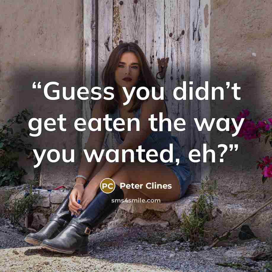 “Guess you didn’t get eaten the way you wanted, eh?” quote by Peter Clines