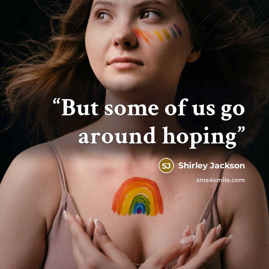 “But some of us go around hoping” quote by Shirley Jackson