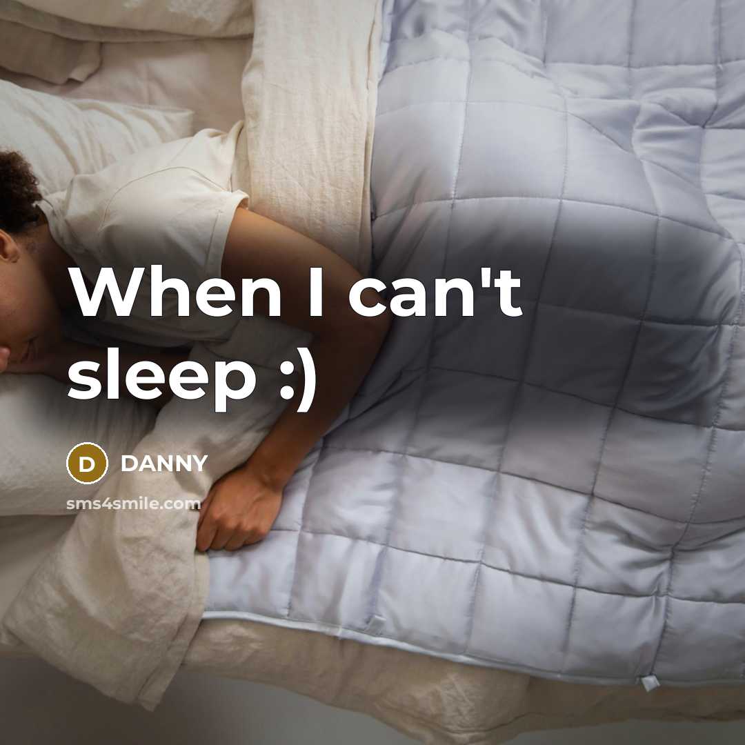 “When I can't sleep :)” quote by DANNY