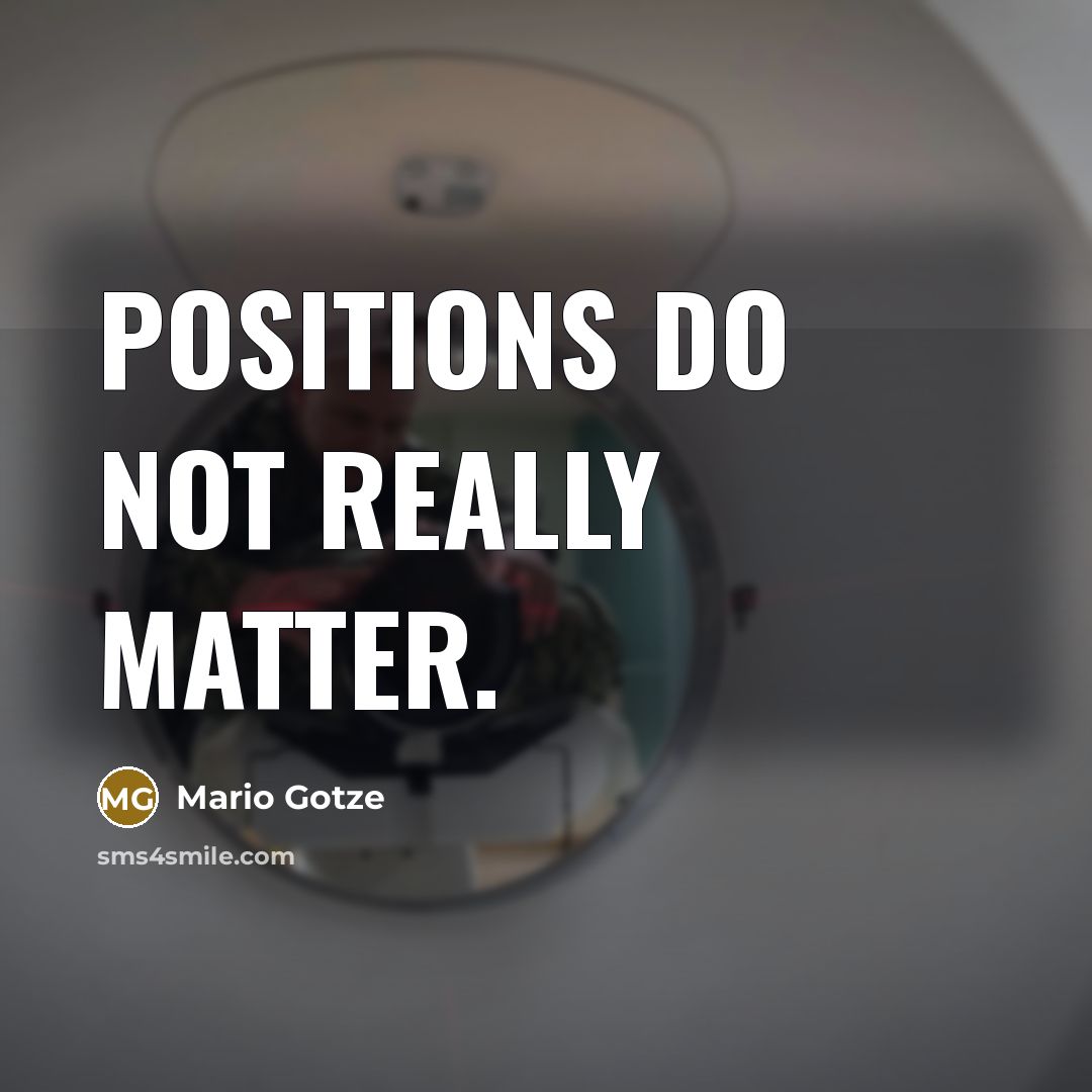 “Positions do not really matter.” quote by Mario Gotze