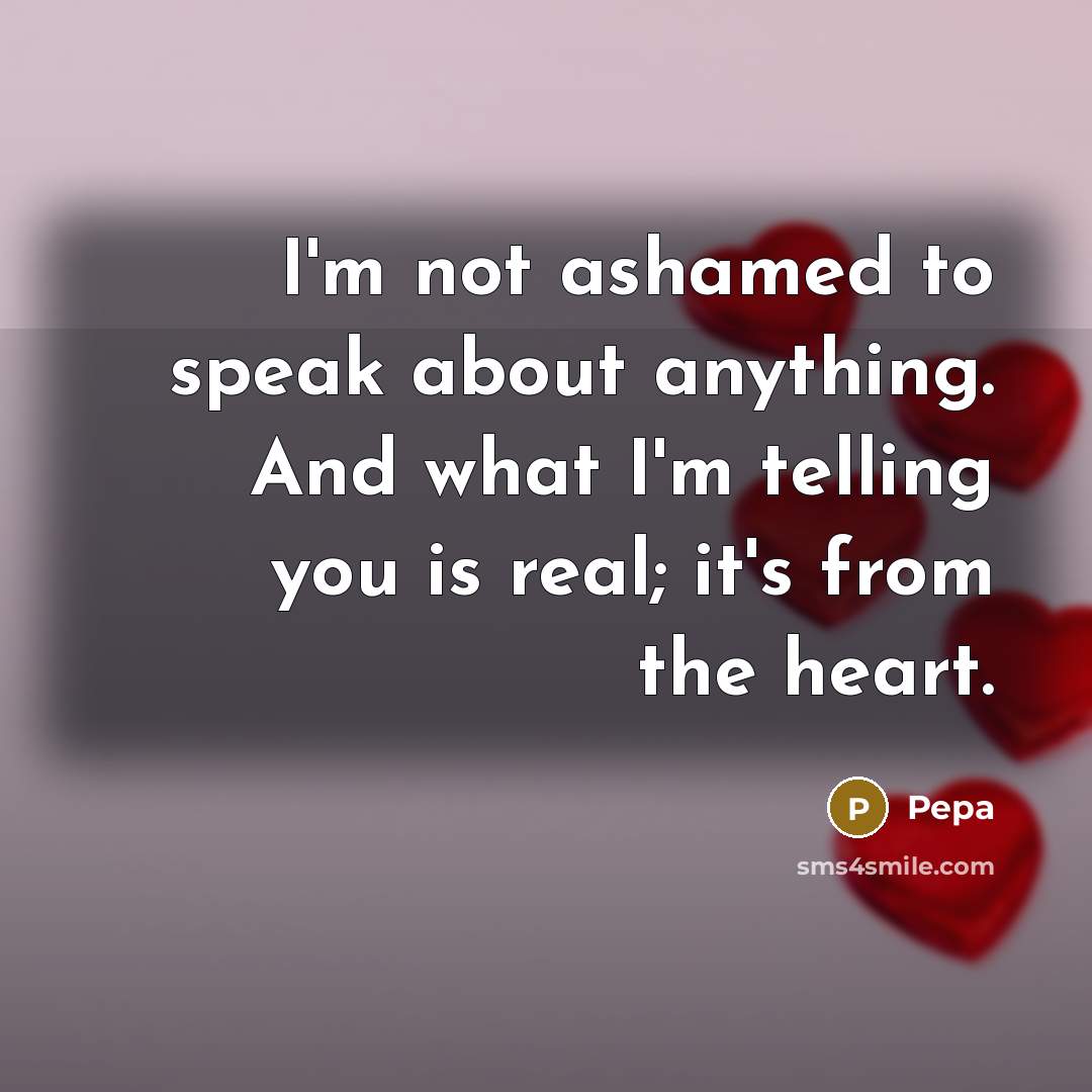 “I'm not ashamed to speak about anything. And what I'm telling you is real; it's from the heart.” quote by Pepa