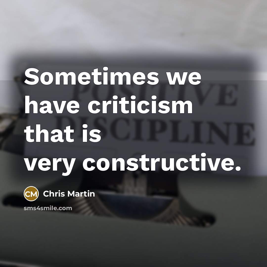 “Sometimes we have criticism that is very constructive.” quote by Chris Martin