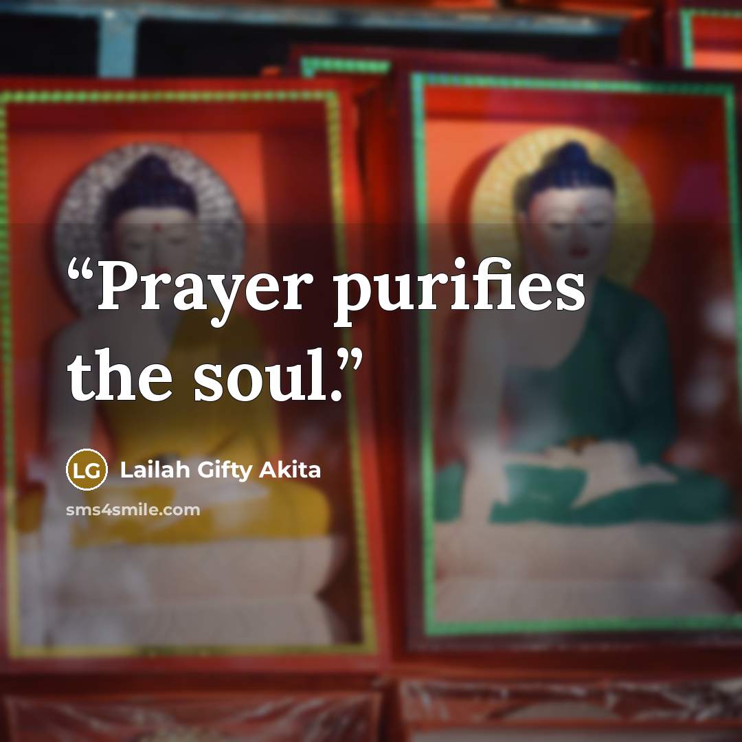 “Prayer purifies the soul.” quote by Lailah Gifty Akita